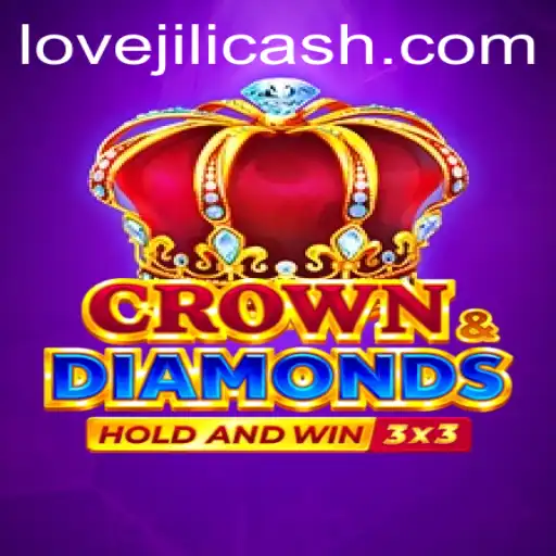 Crown & Diamonds: A LoveJili Adventure